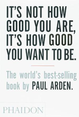 It's Not How Good You Are, It's How Good You Want to Be