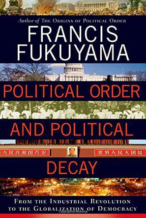 Political Order and Political Decay