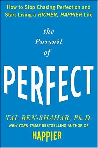 The Pursuit of Perfect