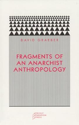 Fragments of an Anarchist Anthropology