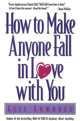 How to Make Anyone Fall in Love with You