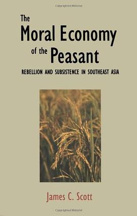 The Moral Economy of the Peasant