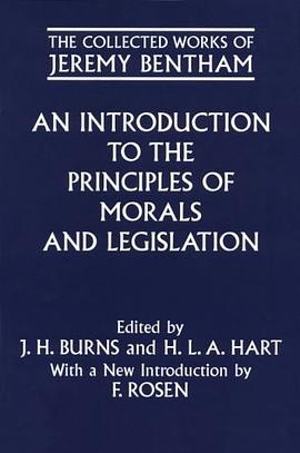 An Introduction to the Principles of Morals and Legislation (Bentham, Jeremy, Works.)