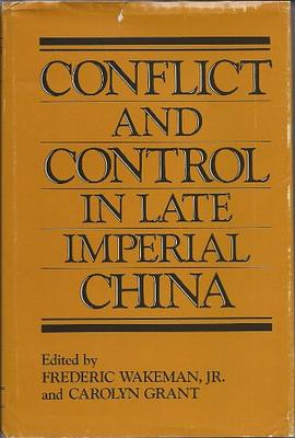Conflict and Control in Late Imperial China