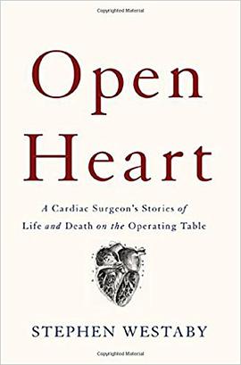 Open Heart: A Cardiac Surgeon’s Stories of Life and Death on the Operating Table