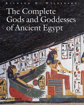 The Complete Gods and Goddesses of Ancient Egypt