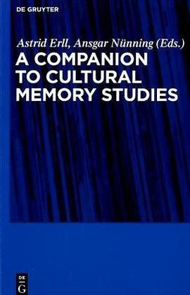A Companion to Cultural Memory Studies