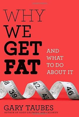 Why We Get Fat