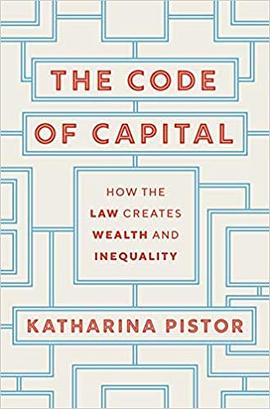 The Code of Capital:How the Law Creates Wealth and Inequality