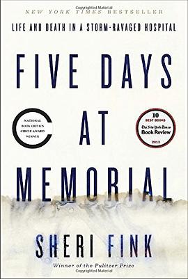 Five Days at Memorial:Life and Death in a Storm-Ravaged Hospital