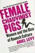 Female Chauvinist Pigs