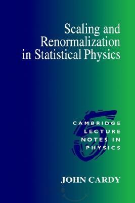 Scaling and Renormalization in Statistical Physics