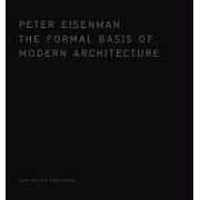 The Formal Basis of Modern Architecture