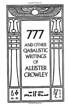 777 And Other Qabalistic Writings of Aleister Crowley