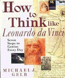 How To Think Like Leonardo Da Vinci