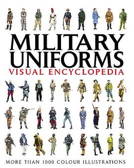 Military Uniforms Visual Encyclopedia