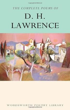 The Complete Poems of D. H. Lawrence
